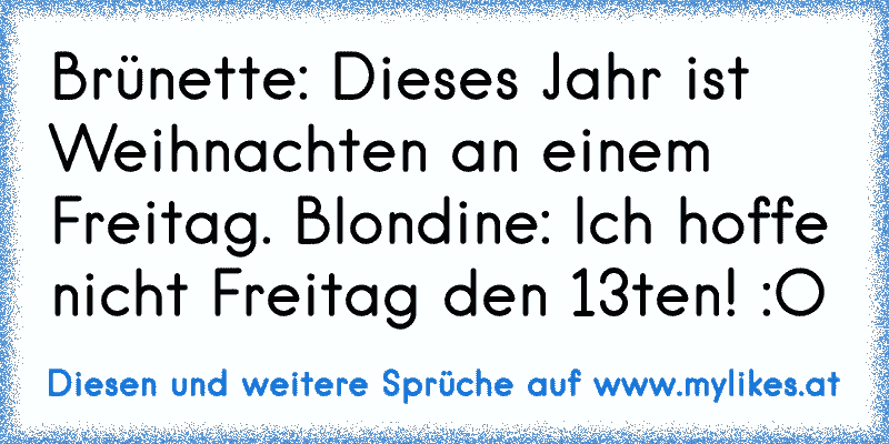 sprüche Blondine und brünette