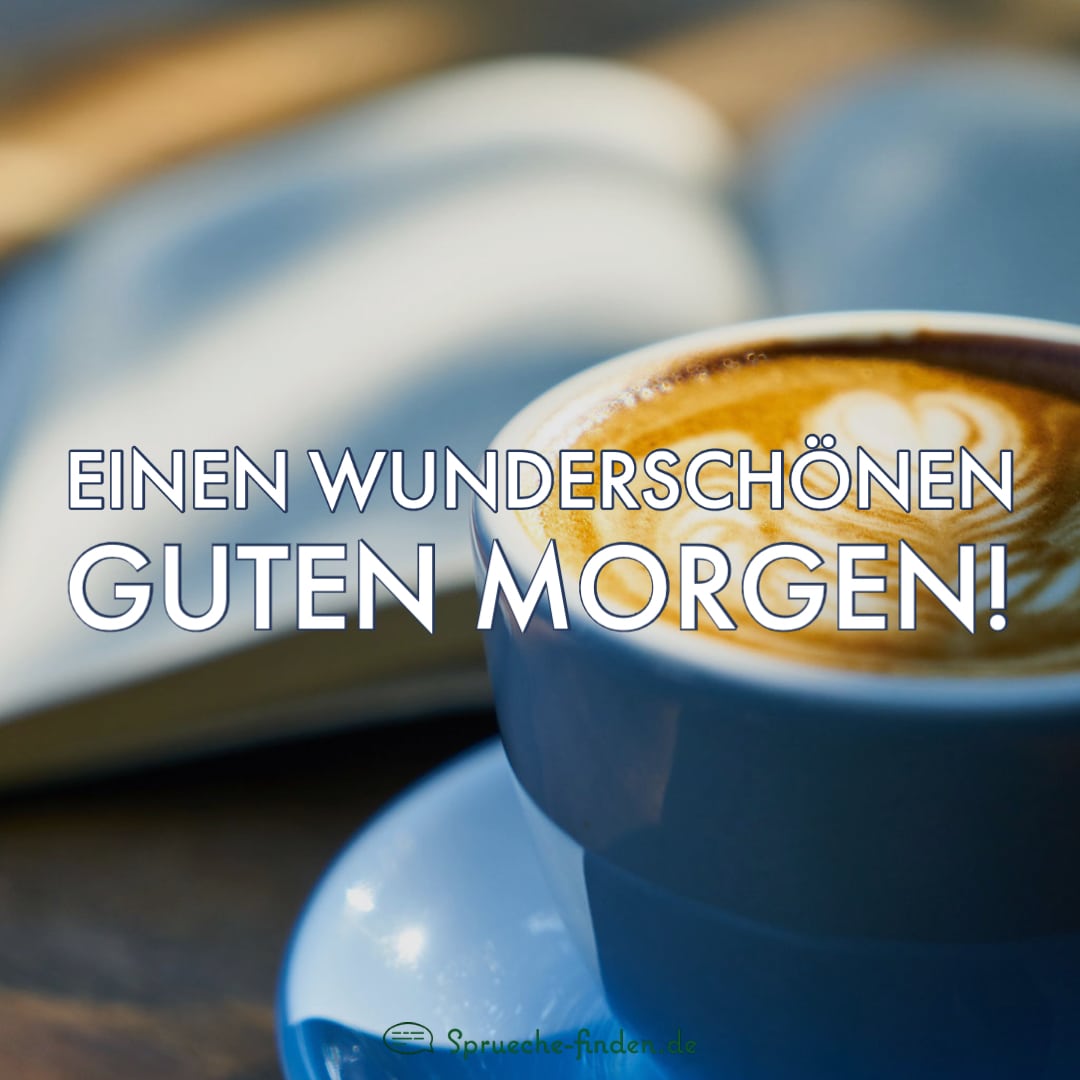 Schöne guten morgen bilder mit sprüchen